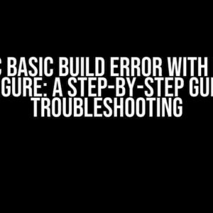 SONiC Basic Build Error with make configure: A Step-by-Step Guide to Troubleshooting