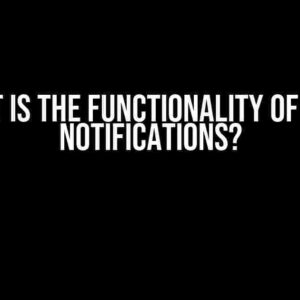 What is the Functionality of Push Notifications?